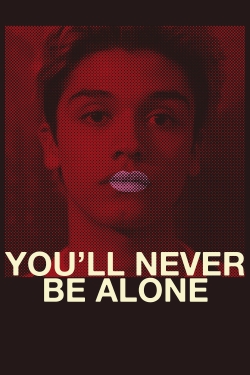 You'll Never Be Alone-stream