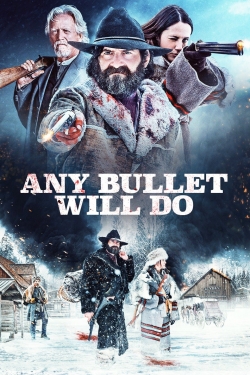 Any Bullet Will Do-stream