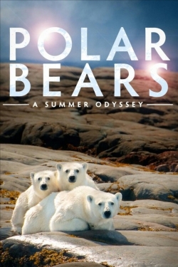 Polar Bears: A Summer Odyssey-stream