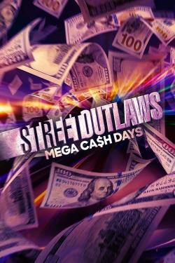 Street Outlaws: Mega Cash Days-stream