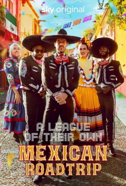 A League of Their Own: Mexican Road Trip-stream