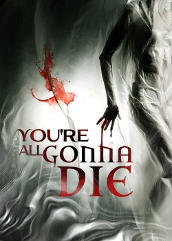 You're All Gonna Die-stream