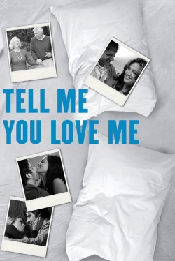 Tell Me You Love Me-stream