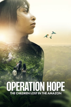 Operation Hope - The Children Lost in the Amazon-stream