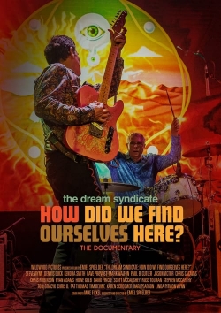 The Dream Syndicate: How Did We Find Ourselves Here?-stream