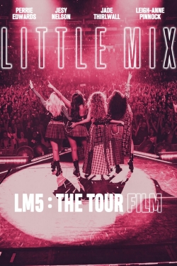 Little Mix: LM5: The Tour Film-stream