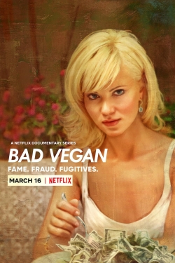 Bad Vegan: Fame. Fraud. Fugitives.-stream