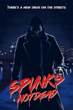 Spunk's Not Dead-stream