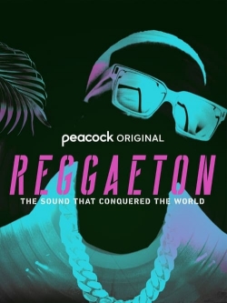 Reggaeton: The Sound That Conquered the World-stream