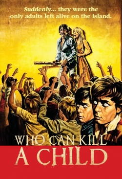 Who Can Kill a Child?-stream