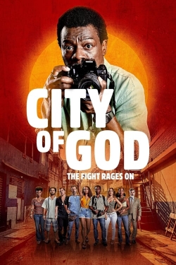 City of God: The Fight Rages On-stream