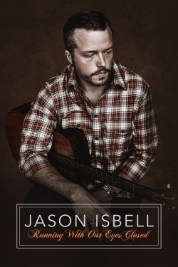 Jason Isbell: Running With Our Eyes Closed-stream