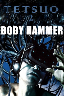 Tetsuo II: Body Hammer-stream