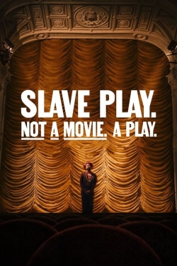 Slave Play. Not a Movie. A Play.-stream