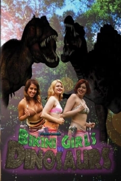 Bikini Girls v Dinosaurs-stream