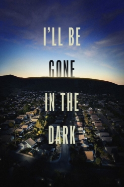 I'll Be Gone in the Dark-stream