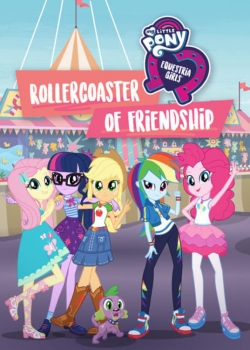 My Little Pony: Equestria Girls - Rollercoaster of Friendship-stream