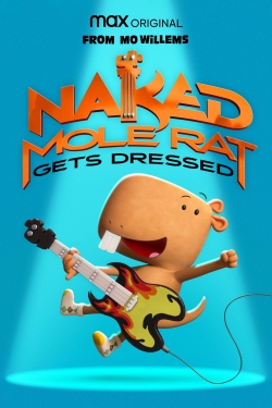 Naked Mole Rat Gets Dressed: The Underground Rock Experience-stream