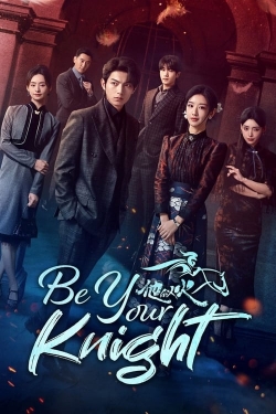 Be Your Knight-stream