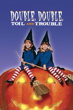 Double, Double, Toil and Trouble-stream