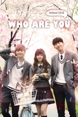 Who Are You: School 2015-stream