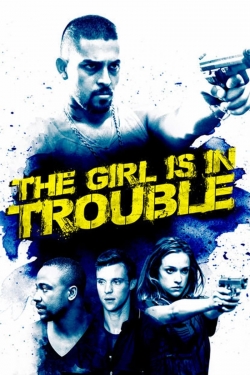 The Girl Is in Trouble-stream