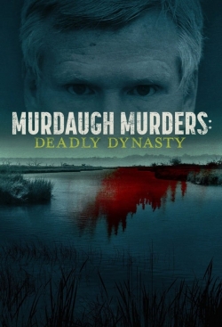 Murdaugh Murders: Deadly Dynasty-stream