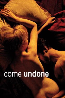 Come Undone-stream