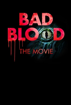 Bad Blood: The Movie-stream