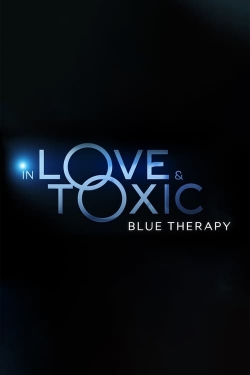 In Love and Toxic: Blue Therapy-stream