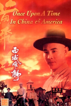 Once Upon a Time in China and America-stream