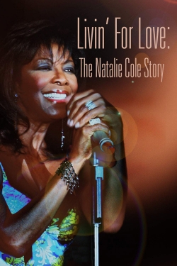 Livin' for Love: The Natalie Cole Story-stream