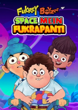 Fukrey Boyzzz: Space Mein Fukrapanti-stream