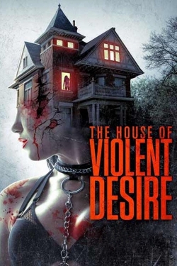 The House of Violent Desire-stream