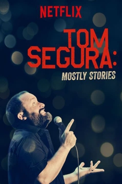 Tom Segura: Mostly Stories-stream