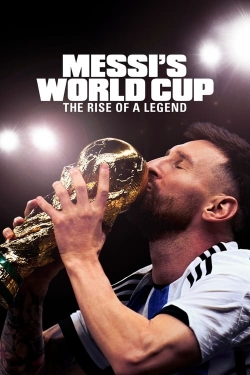 Messi's World Cup: The Rise of a Legend-stream