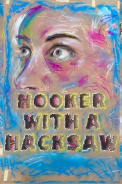 Hooker with a Hacksaw-stream