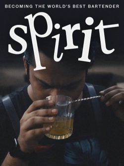 Spirit - Becoming the World's Best Bartender-stream