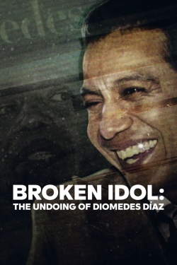 Broken Idol: The Undoing of Diomedes Díaz-stream