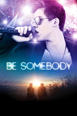 Be Somebody-stream