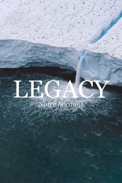 Legacy, notre héritage-stream