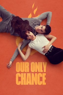 Our Only Chance-stream