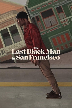 The Last Black Man in San Francisco-stream