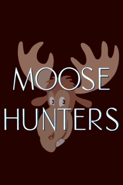 Moose Hunters-stream