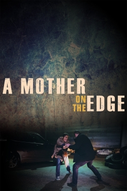 A Mother on the Edge-stream