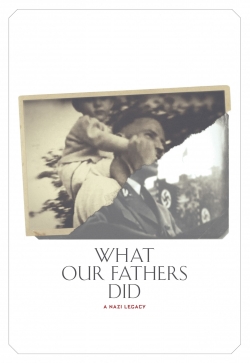 What Our Fathers Did: A Nazi Legacy-stream