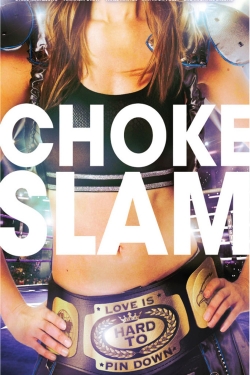 Chokeslam-stream