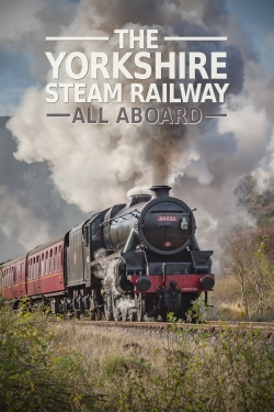 The Yorkshire Steam Railway: All Aboard-stream