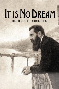 It Is No Dream: The Life Of Theodor Herzl-stream