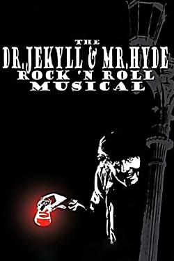 The Dr. Jekyll & Mr. Hyde Rock 'n Roll Musical-stream